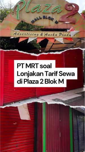 Video: PT MRT Ngaku Tak Tahu Ada Lonjakan Tarif Sewa di Plaza 2 Blok M