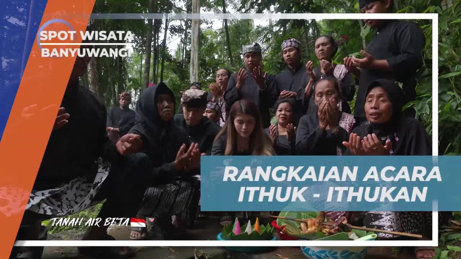 Mengikuti Rangkaian Acara Tradisi Ithuk-Ithukan di Desa Banyuwangi  