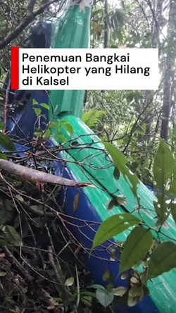 Video: Bangkai Helikopter yang Hilang di Kalsel Ditemukan, 6 Orang Tewas