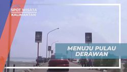 Perjalanan Menembus Keindahan Pulau Derawan di Kalimantan  