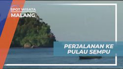 Menyusuri Perjalanan Menuju Pulau Sempu yang Indah di Malang