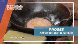 Belajar Memasak Kuliner Kucur Bersama Warga Desa di Banyuwangi  
