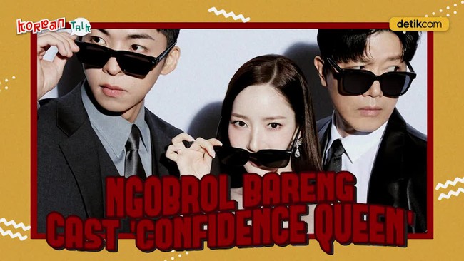 Video K-Talk: Memasuki Pikiran Para Cast Drakor Confidence Queen
