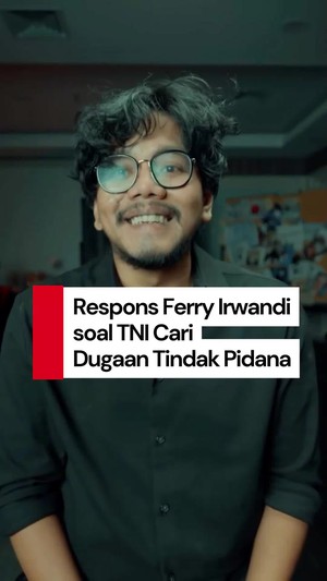 Video: Respons Ferry Irwandi soal TNI Sebut Ada Dugaan Tindak Pidana