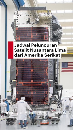 Video: Satelit Nusantara Lima Milik Indonesia Siap Meluncur 9 September