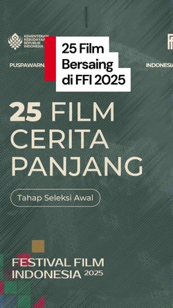 Video: 25 Film Bakal Bersaing di FFI 2025, Ada SORE hingga Jumbo