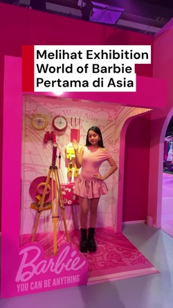 Video Mampir ke Exhibition World of Barbie Pertama di Asia, Ada Apa Aja Ya?