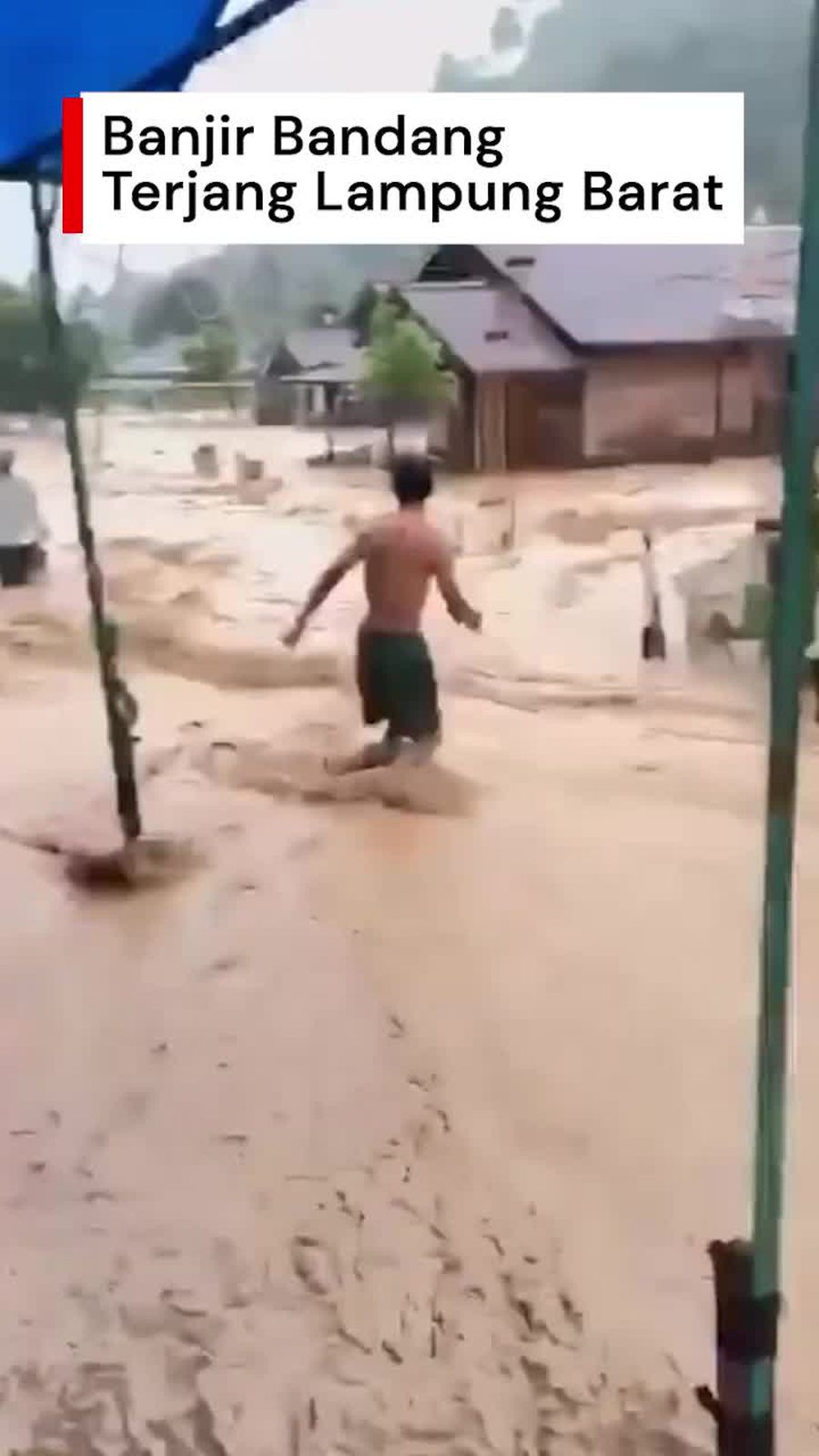 Video: Detik-detik Rumah Terseret Banjir Bandang di Lampung Barat