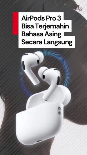 Video: Canggih! AirPods Pro 3 Bisa Terjemahin Bahasa Asing Secara Langsung