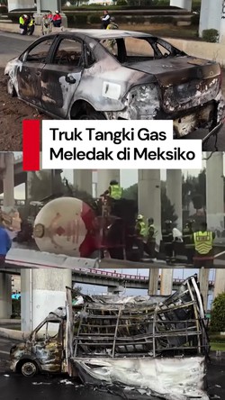 Video: Ledakan Truk Tangki Gas di Meksiko, 3 Tewas-70 Terluka