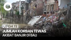 Video Update Banjir Bali: 14 Tewas, 2 Hilang, 562 Warga Mengungsi