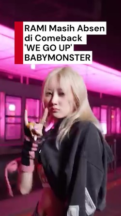 Video: RAMI Masih Hiatus, BABYMONSTER Comeback WE GO UP dengan 6 Member
