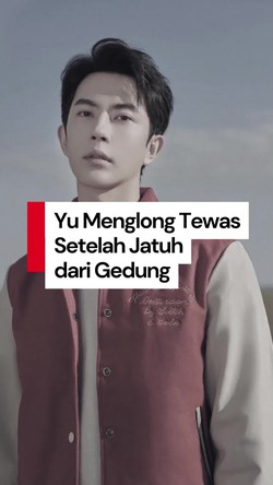 Video: Seputar Tewasnya Aktor Yu Menglong Setelah Jatuh dari Gedung