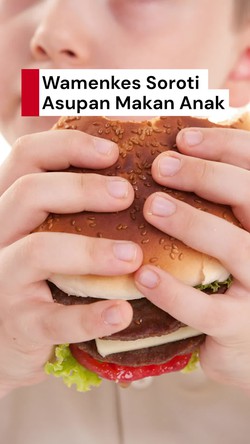 Video Wamenkes: Anak Gemuk Belum Berarti Sehat