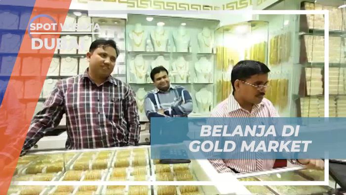 Berbelanja Perhiasan Emas Eksklusif di Gold Market Dubai, Pusat Perbelanjaan Utama   Berbelanja Perhiasan Emas Eksklusif di Gold Market Dubai, Pusat Perbelanjaan Utama