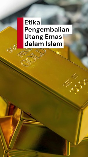 Video Penjelasan Ulama soal Utang Emas dalam Islam