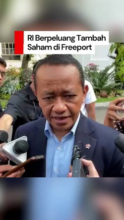 Video: Bahlil Bicara Peluang RI Tambah Saham Lebih dari 10% di Freeport
