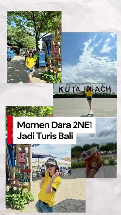 Video Dara 2NE1 di Bali: Main ke Pantai Kuta hingga Makan Indomie