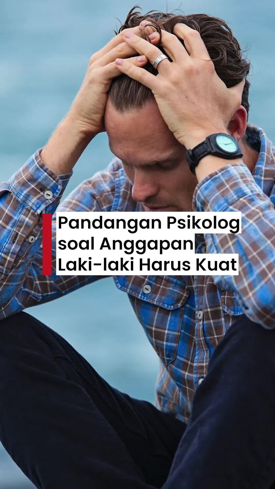 Video: Laki-laki Jangan Gengsi Mengakui Emosi!