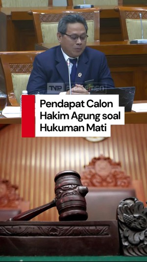 Video: Calon Hakim Agung Suradi Sebut Hukuman Mati Perlu, Ini Alasannya