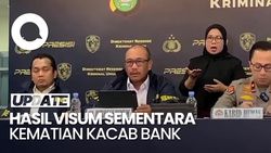 Video: Polri Ungkap Hasil Visum Sementara Kacab Bank yang Tewas