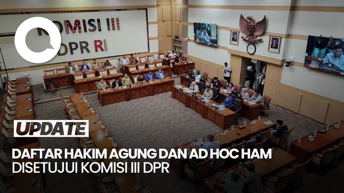 Video: Komisi III DPR Setujui 9 Hakim Agung dan 1 Hakim Ad Hoc HAM
