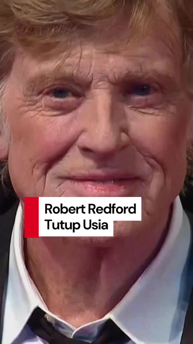 Video: Sineas Legendaris Robert Redford Meninggal di Usia 89 Tahun