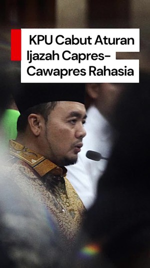 Video: KPU Cabut Aturan Ijazah Capres-Cawapres Dirahasiakan
