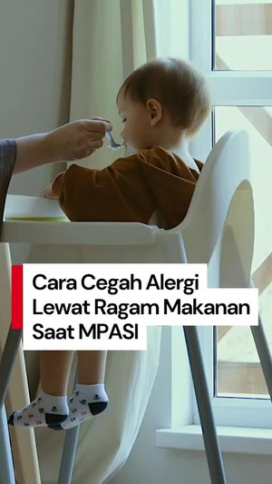 Video: Cegah Alergi Lewat Pengenalan Beragam Makanan Saat Mulai MPASI
