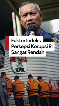 Video KPK: Indeks Persepsi Korupsi Kita Sangat Rendah, Cuma 37 dari 100