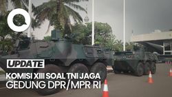 Video Komisi XIII soal TNI Jaga Gedung DPR: Kita Kerja Perlu Situasi Aman