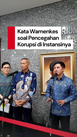 Video Cegah Korupsi Berulang, Wamenkes: Buat Sistem yang Rigit