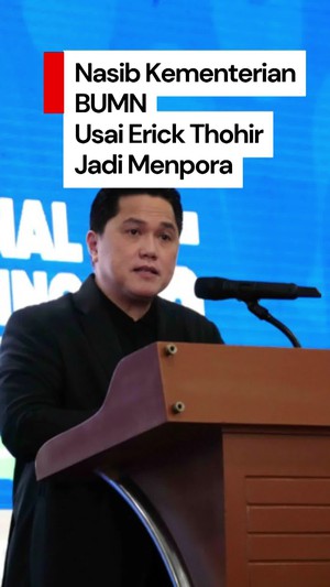 Video: Erick Thohir Jadi Menpora, Bagaimana Nasib Kementerian BUMN?