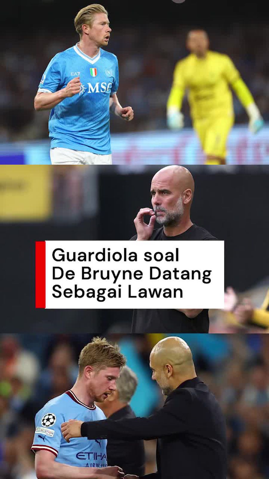 Video Guardiola soal De Bruyne Balik ke City: Senang, Tapi Usai Pertandingan