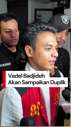 Video Tak Puas dengan Hasil Replik, Vadel Badjideh Bakal Ajukan Duplik