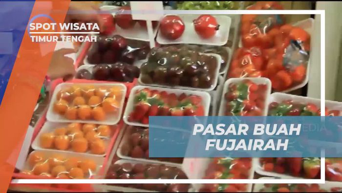 Berbelanja Buah Segar di Pasar Tradisional Fujairah, Timur Tengah  
