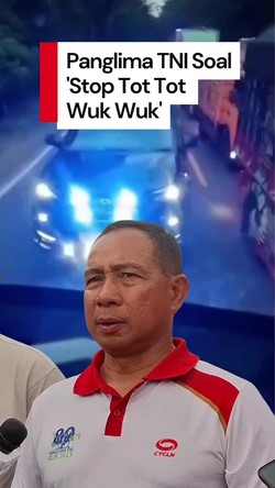 Video Panglima TNI Respons Gerakan Stop Tot Tot Wuk Wuk: Khusus VVIP Boleh