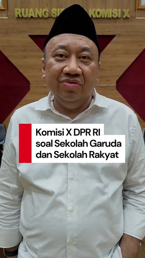Video: Komisi X DPR RI Soroti Perkembangan Sekolah Garuda-Sekolah Rakyat