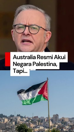 Video Australia Resmi Akui Negara Palestina, Tapi Tolak Hamas Ikut Campur