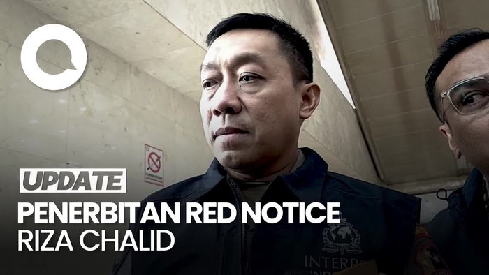 Video: Polri Ungkap Proses Penerbitan Red Notice Riza Chalid Tak Ada Kendala