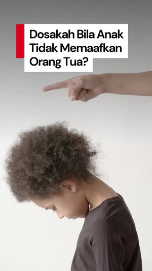 Video: Dosakah Bila Anak Tidak Memaafkan Orang Tua yang Menelatarkannya?