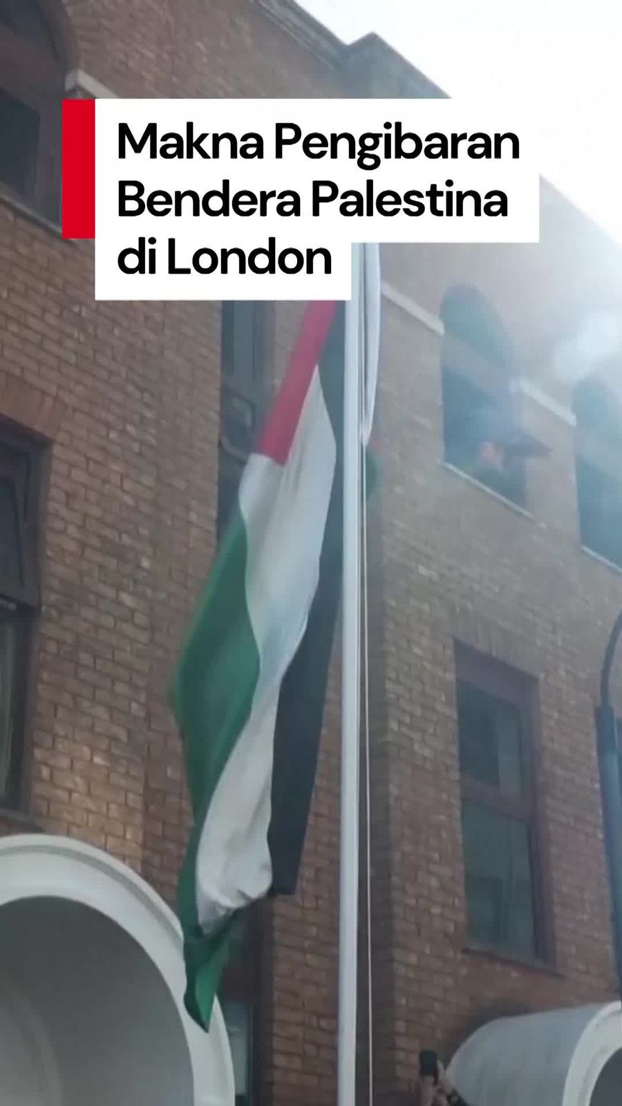 Video Bendera Palestina Dikibarkan di London setelah Pengakuan Inggris