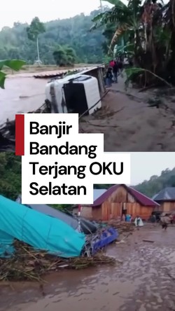 Video Banjir Bandang Terjang OKU Selatan, 3 Orang Tewas