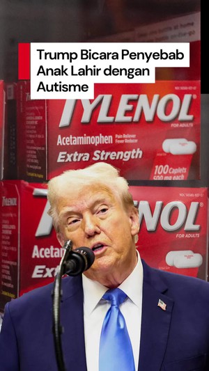  Video: Trump Sebut Mengonsumsi Tylenol Bisa Mengakibatkan Autisme