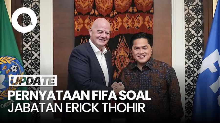 Video: Pernyataan Presiden FIFA Restui Erick Thohir Rangkap Jabatan