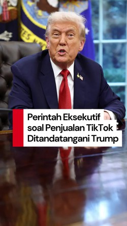 Video Trump Tanda Tangani Perintah Eksekutif soal Penjualan TikTok