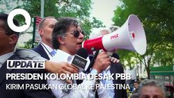 Video: Presiden Kolombia Demo di PBB, Desak Kirim Pasukan Bantu Palestina 