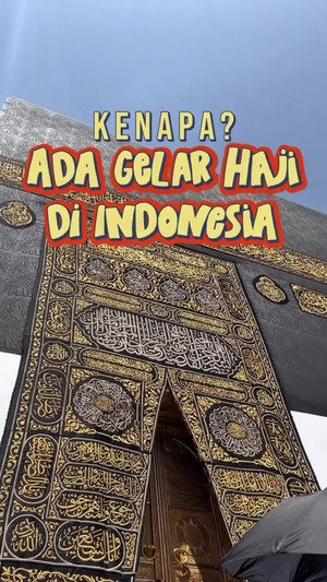 Video: Asal-usul Gelar Haji di Indonesia