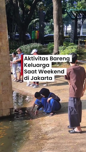 Video: 3 Aktivitas Seru Bareng Keluarga Saat Weekend di Jakarta