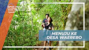 Menjelajahi Keindahan Alam Desa Waerebo Melalui Trekking dari Jakarta, Nusa Tenggara Timur